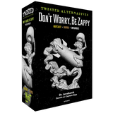 Malifaux Third Edition: Twisted Alternatives - Don't Worry, Be Zappy